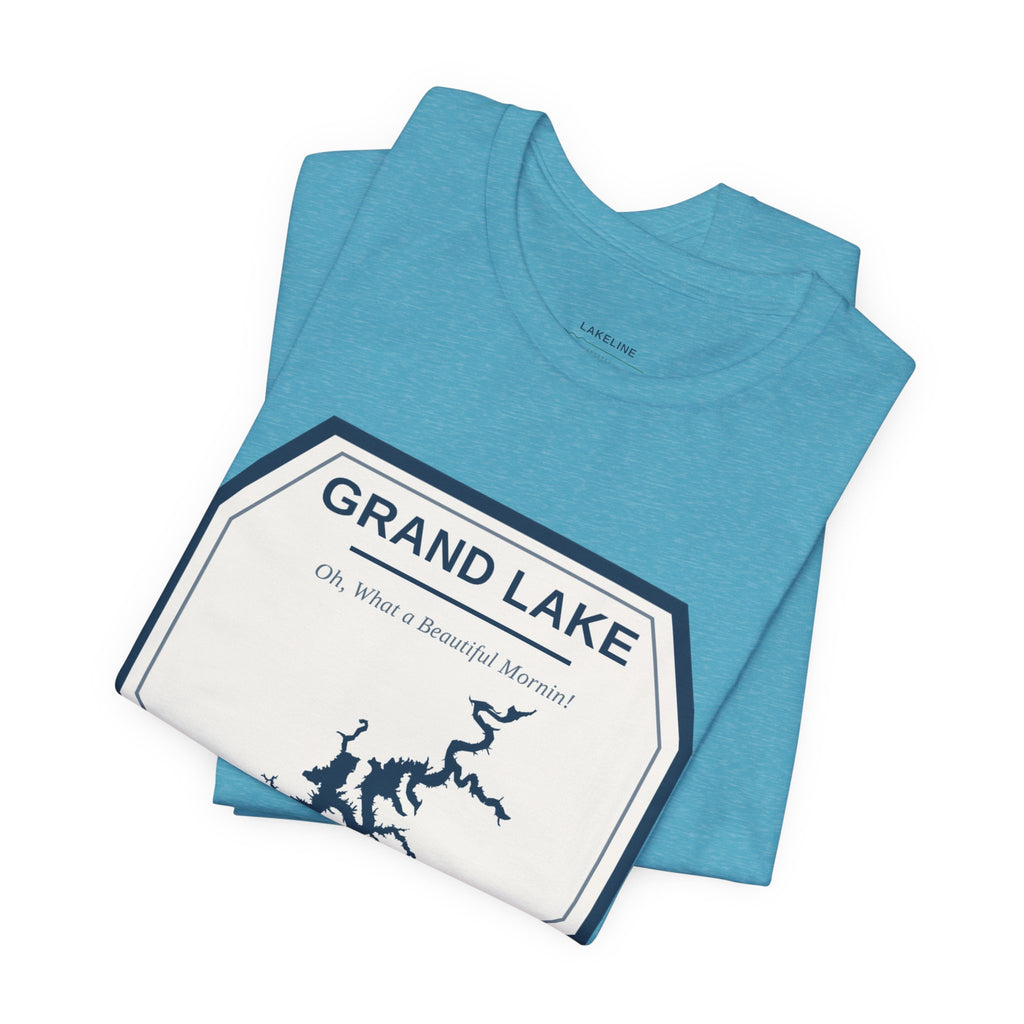 Grand Lake Oklahoma Tee — “Oh, What a Beautiful Morning!” Lake Map T-Shirt